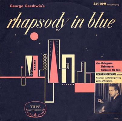 Rhapsody in Blue;  Bir Caz ve Klasik Müziğin Huzurlu Evliliği