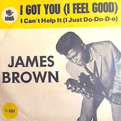 I Got You (I Feel Good) - James Brown'ın enerjisiyle dolu bir soul şarkısı, inanılmaz vokaller ve ritmik bir groove ile dolu